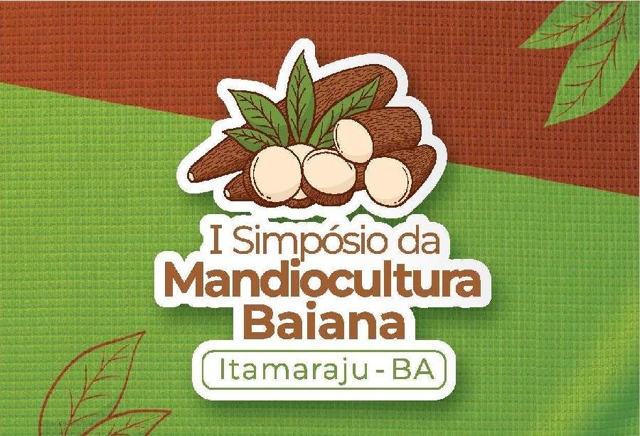 I Simpósio da Mandiocultura tem feira de exposição de produtos em Itamaraju