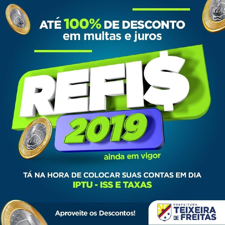 A Prefeitura de Teixeira de Freitas continua com o programa de regularização de débitos, o REFIS 2019.