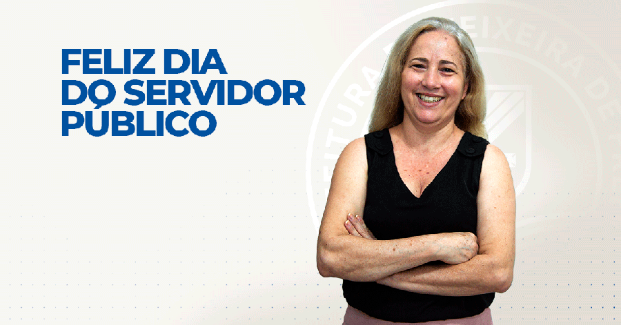 Prefeitura agradece o empenho e parabeniza cada um de seus mais de cinco mil servidores públicos